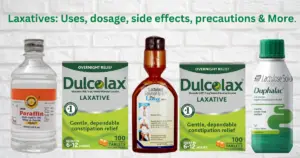 Laxatives: Uses, dosage, side effects, precautions & More.